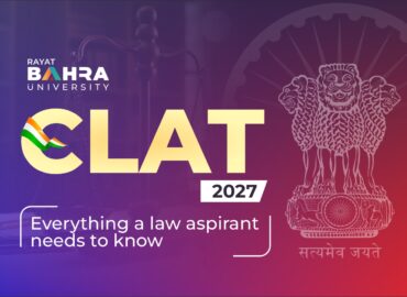 CLAT 2027 Is Here and Rayat Bahra University Has Everything a Law Aspirant Needs to Know