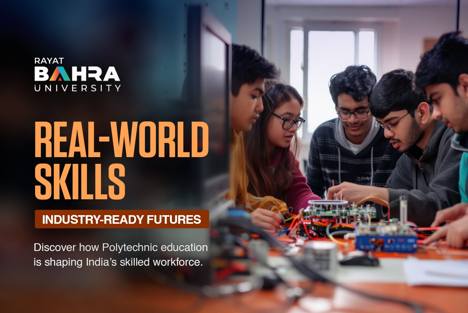 From Workshop to Workforce – How Rayat Bahra University’s School of Polytechnic and Skill Development Is Redefining Technical Education